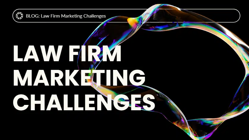 Law Firm Marketing Challenges