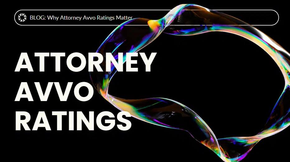 Why Attorney Avvo Ratings Matter