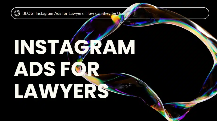 Instagram Ads for Lawyers: How can they be Useful