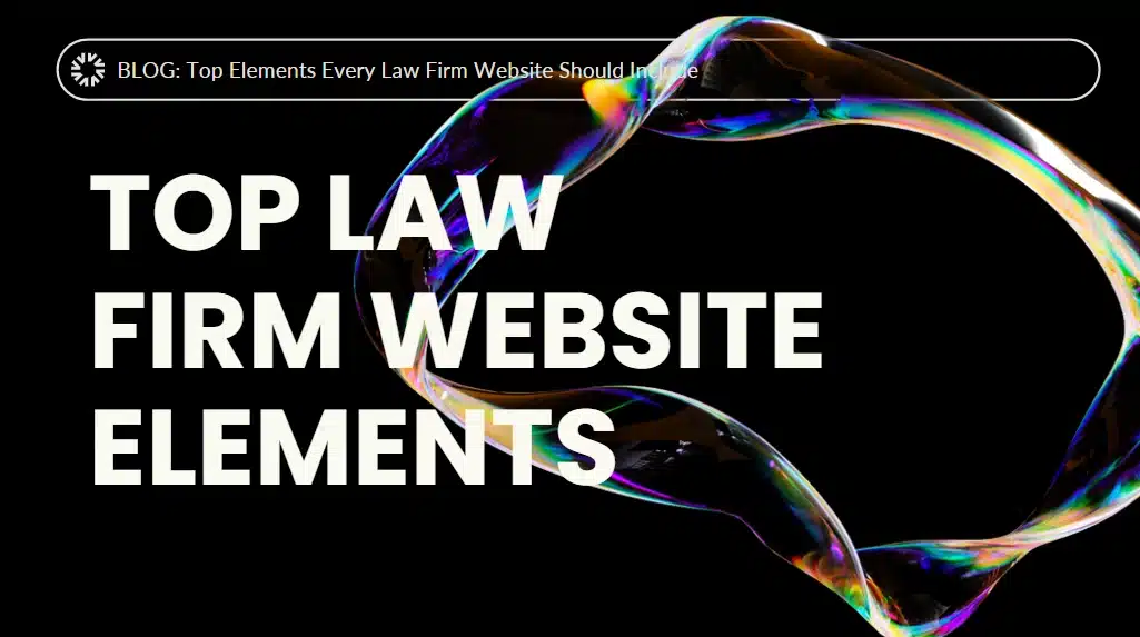 Top Elements Every Law Firm Website Should Include
